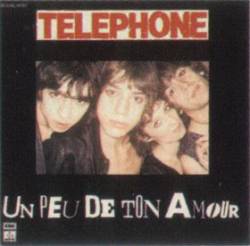 Téléphone : Un Peu de Ton Amour